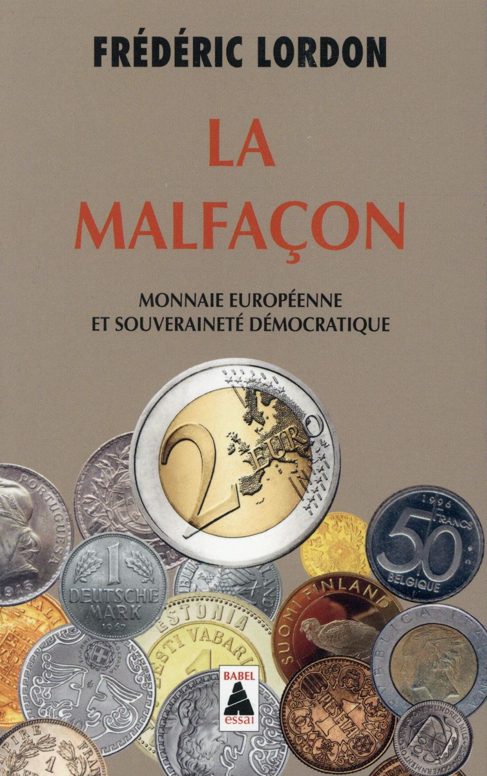 LA MALFACON BABEL 1349 - MONNAIE EUROPEENNE ET SOUVERAINETE DEMOCRATIQUE