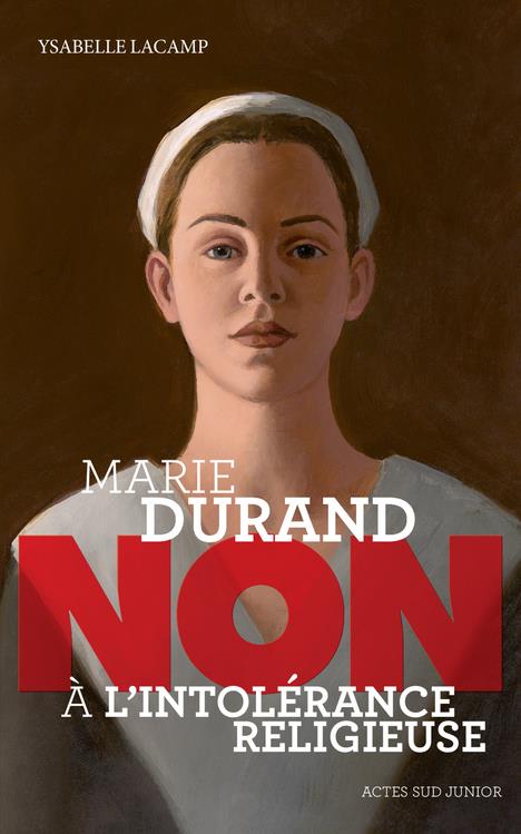MARIE DURAND : NON A L'INTOLERANCE RELIGIEUSE