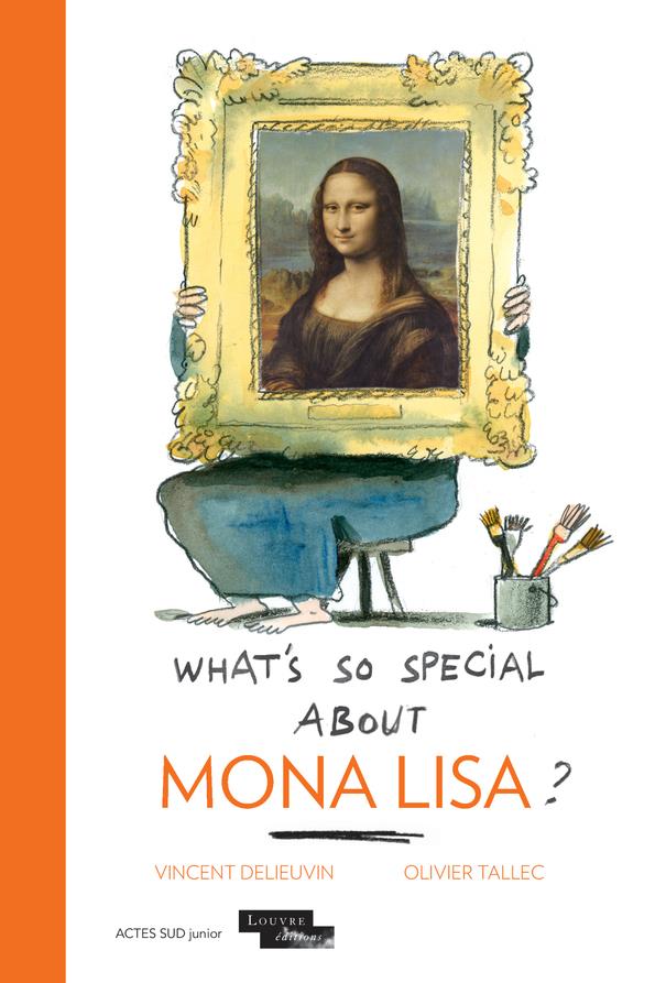 WHAT'S SO SPECIAL ABOUT MONA LISA?