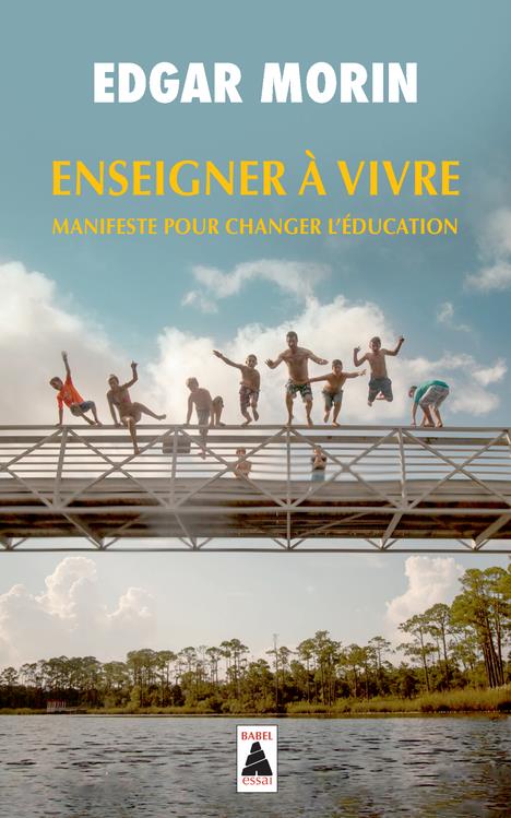 ENSEIGNER A VIVRE (BABEL) - MANIFESTE POUR CHANGER L'EDUCATION