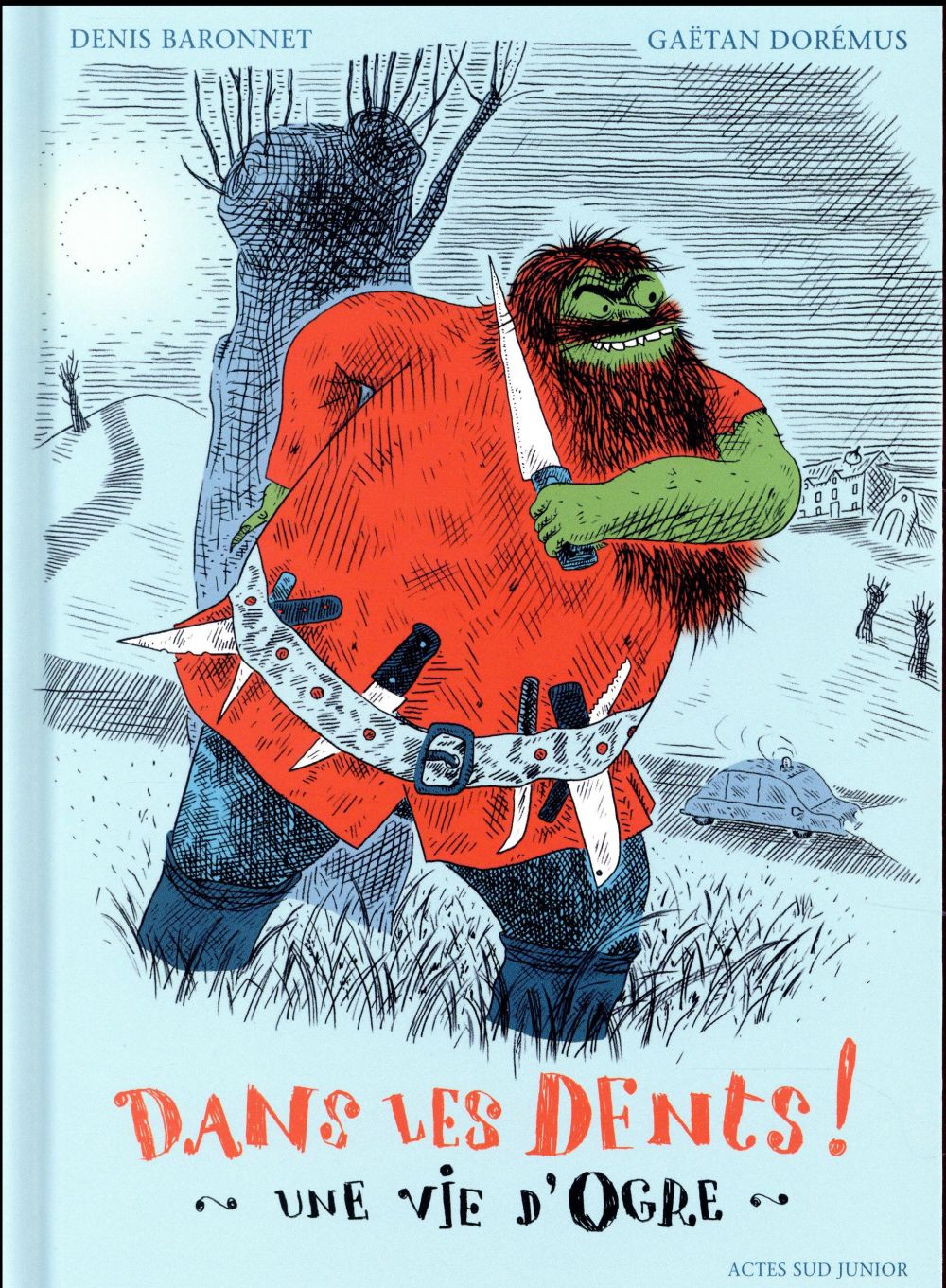 DANS LES DENTS ! UNE VIE D'OGRE