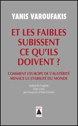 ET LES FAIBLES SUBISSENT CE QU'ILS DOIVENT ? (BABEL) - COMMENT L'EUROPE DE L'AUSTERITE MENACE LA STA