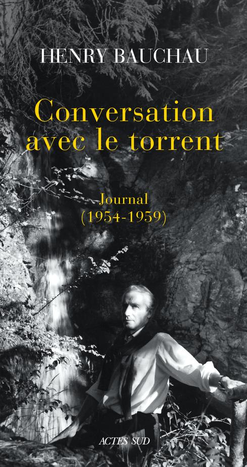 CONVERSATION AVEC LE TORRENT - JOURNAL (1954-1959)