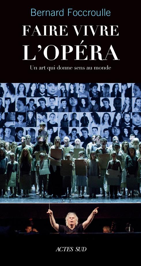 FAIRE VIVRE L'OPERA - UN ART QUI DONNE SENS AU MONDE