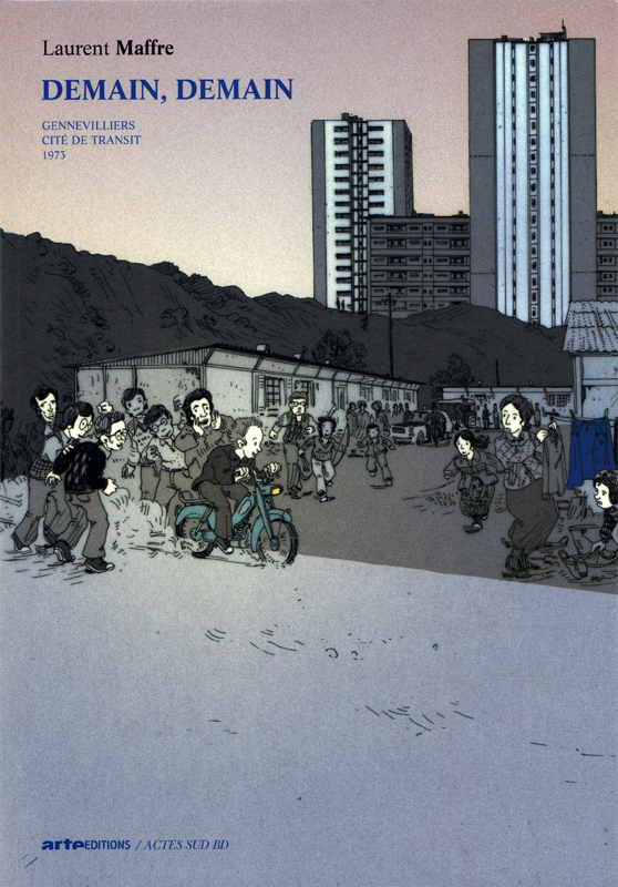 DEMAIN, DEMAIN - TOME 2 - GENEVILLIERS, CITE DE TRANSIT. 1973
