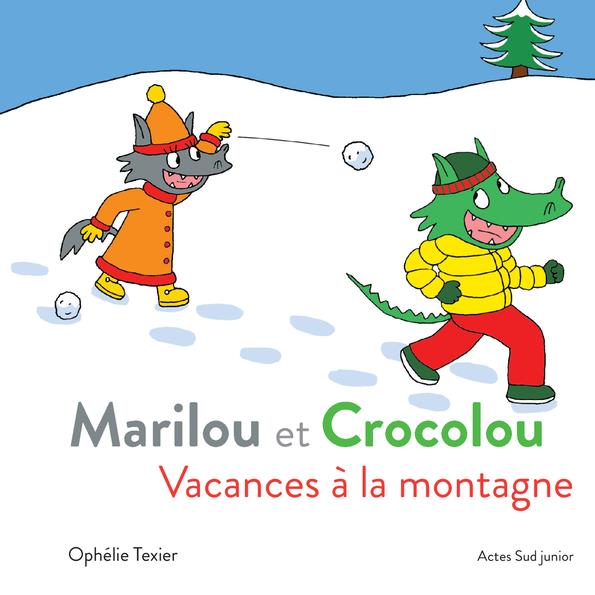 MARILOU ET CROCOLOU - VACANCES A LA MONTAGNE