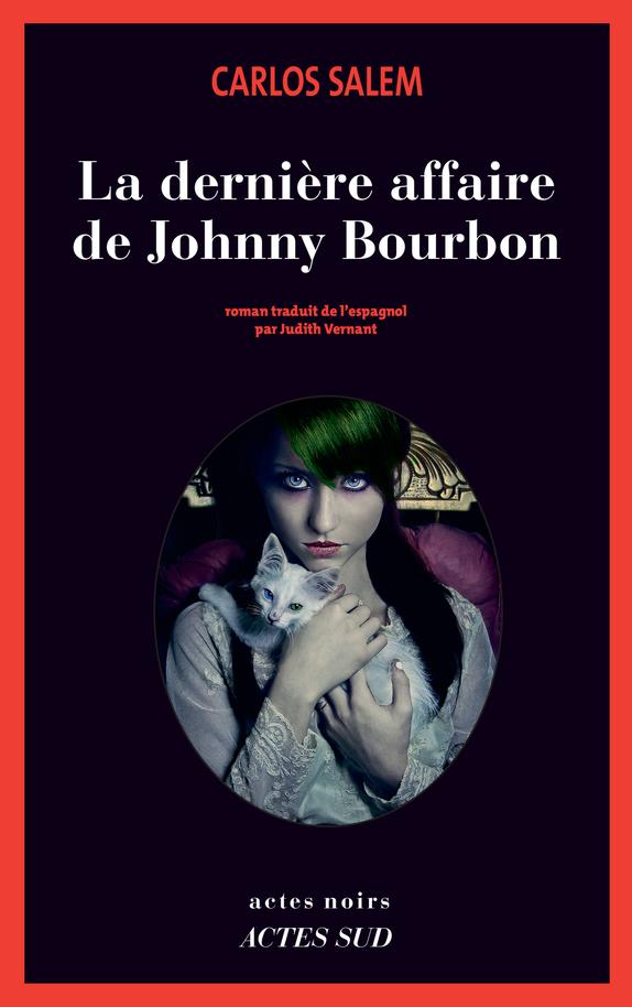 LA DERNIERE AFFAIRE DE JOHNNY BOURBON - JE RESTE ROI (EMERITE) D'ESPAGNE