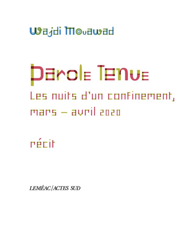 PAROLE TENUE - LES NUITS D'UN CONFINEMENT, MARS-AVRIL 2020