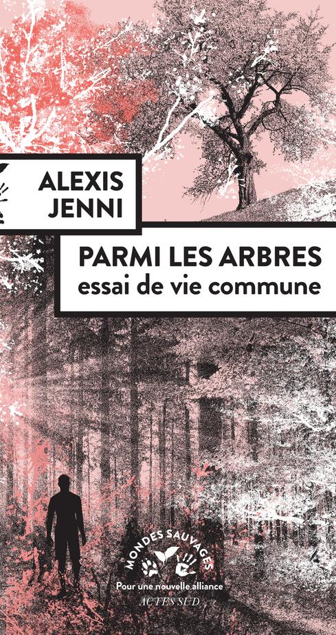 PARMI LES ARBRES, ESSAI DE VIE COMMUNE