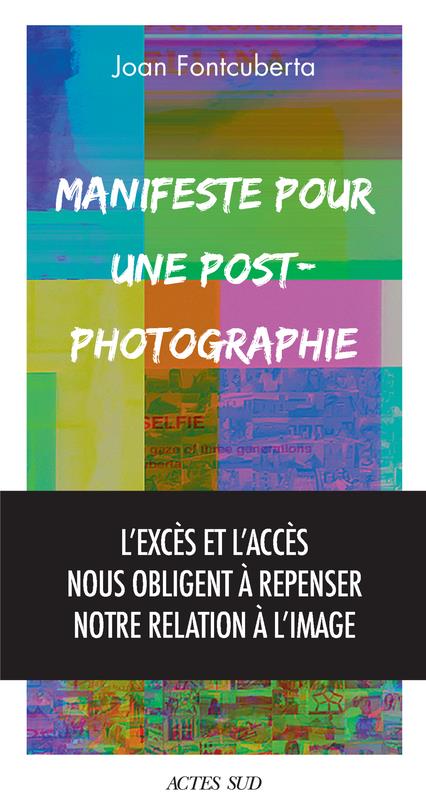 MANIFESTE POUR UNE POST-PHOTOGRAPHIE