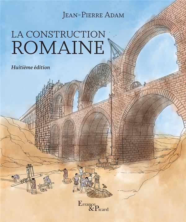 LA CONSTRUCTION ROMAINE - 8E EDITION