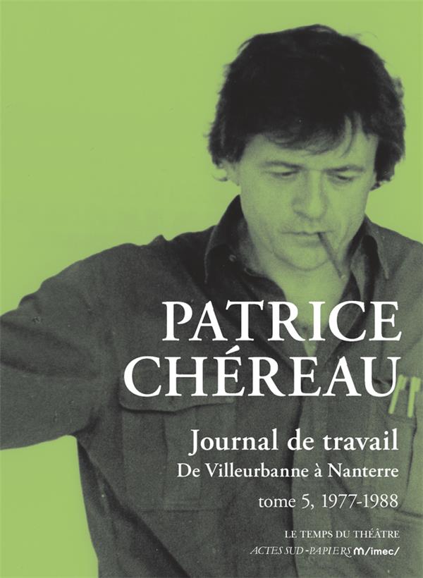 JOURNAL DE TRAVAIL, TOME 5 - DE VILLEURBANNE A NANTERRE (1977-1981)