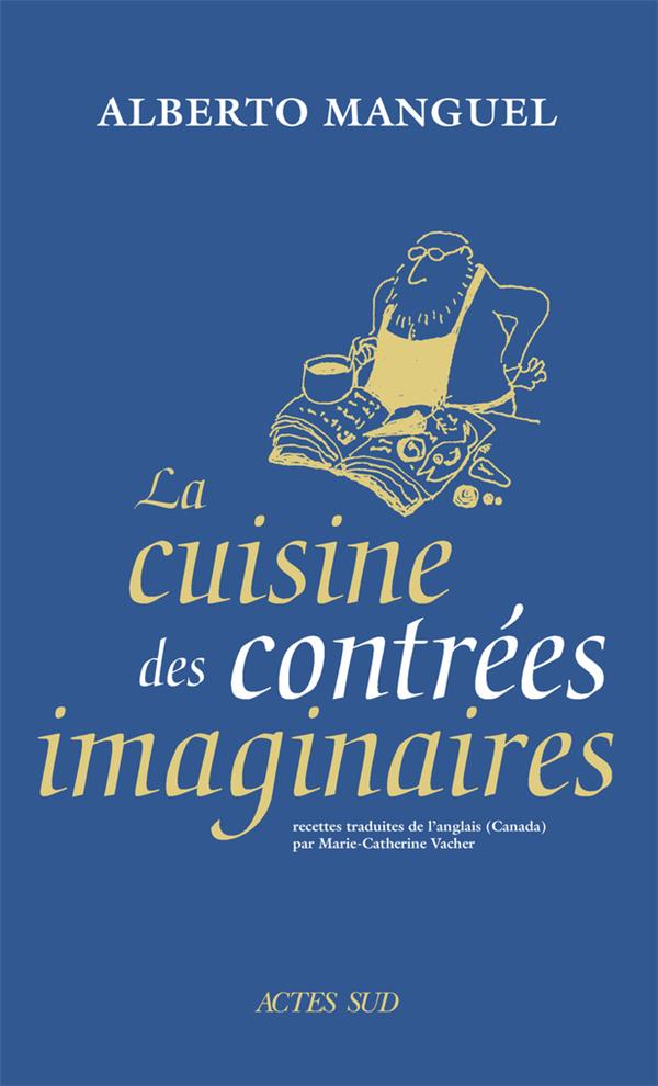 LA CUISINE DES CONTREES IMAGINAIRES