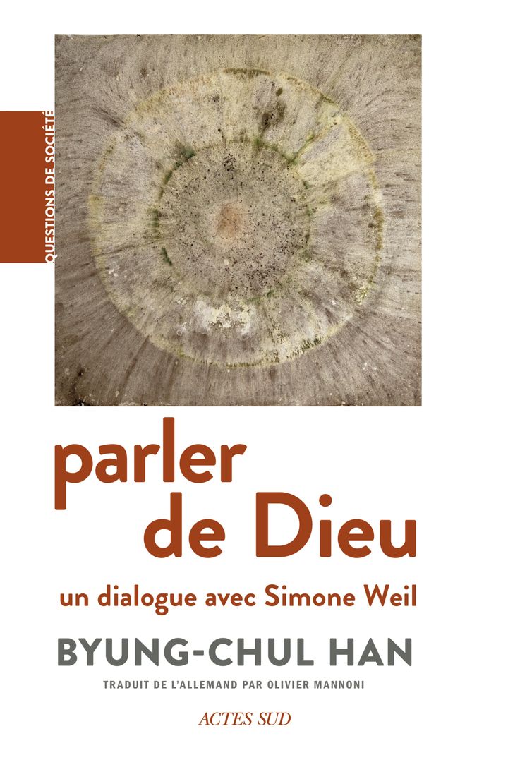 PARLER DE DIEU - UN DIALOGUE AVEC SIMONE WEIL
