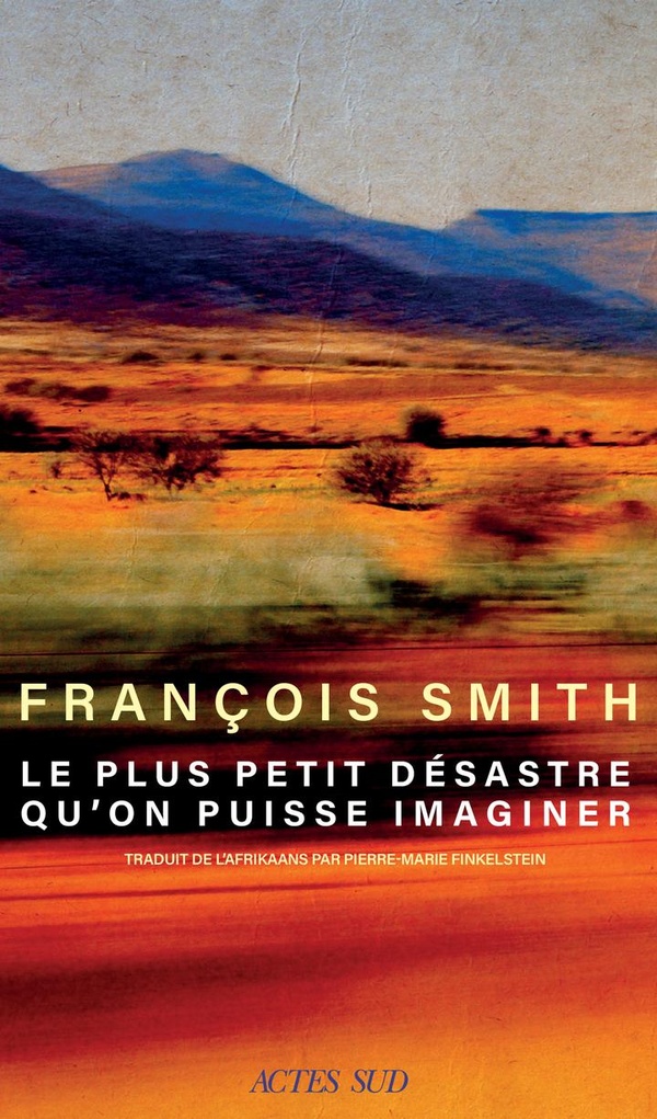 LE PLUS PETIT DESASTRE QU'ON PUISSE IMAGINER