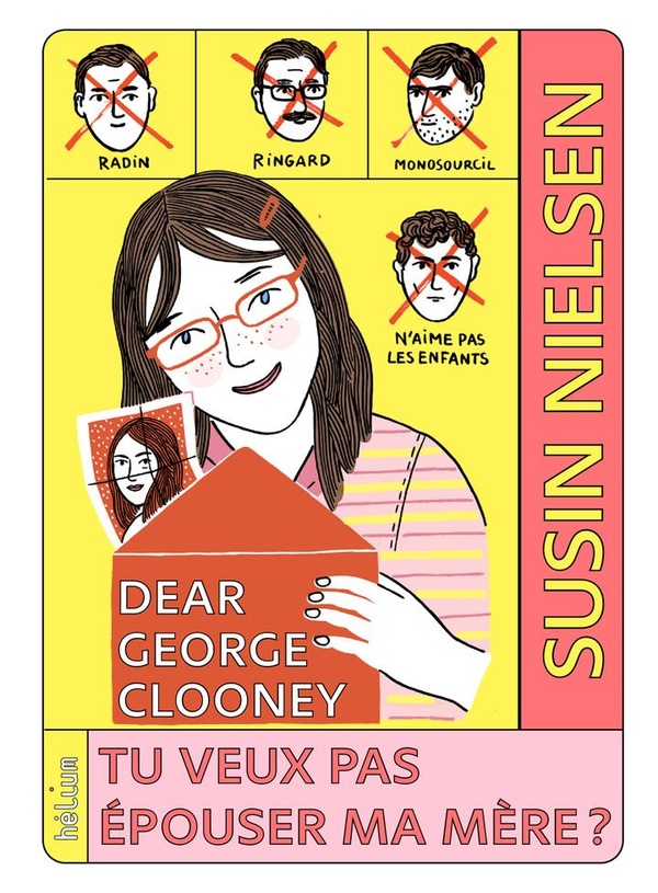 DEAR GEORGE CLOONEY, TU VEUX PAS EPOUSER MA MERE ?