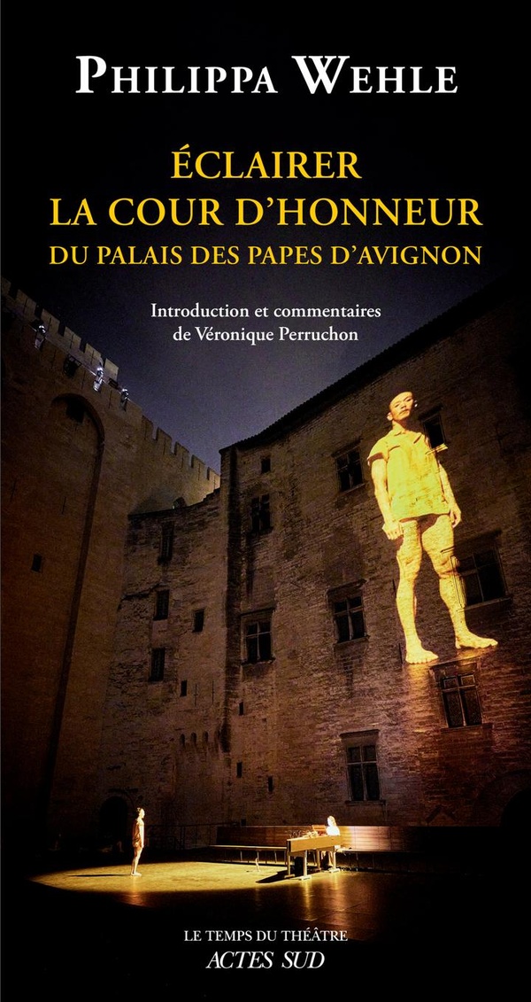 ECLAIRER LA COUR D'HONNEUR - DU PALAIS DES PAPES D'AVIGNON