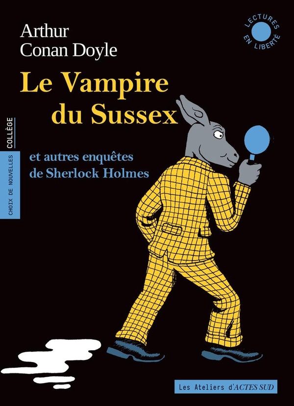 LE VAMPIRE DU SUSSEX ET AUTRES NOUVELLES - TROIS ENQUETES DE SHERLOCK HOLMES