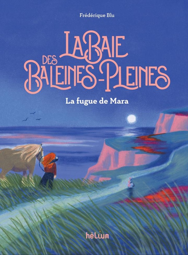 couverture du livre LA BAIE DES BALEINES-PLEINES - LA FUGUE DE MARA