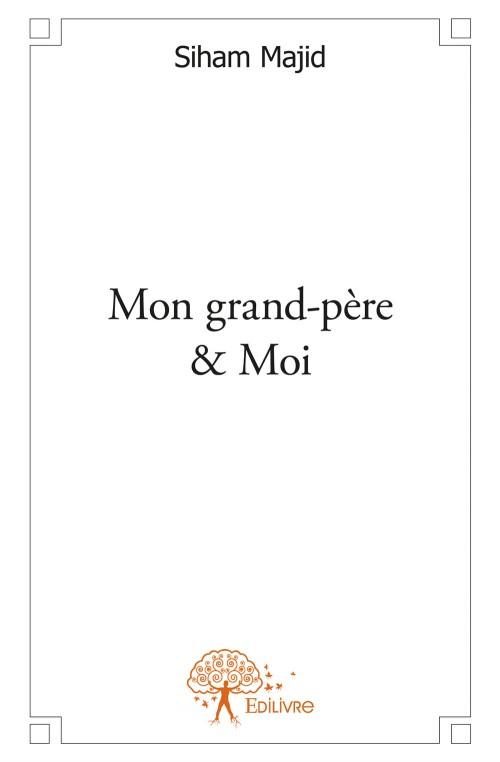 MON GRAND-PERE & MOI