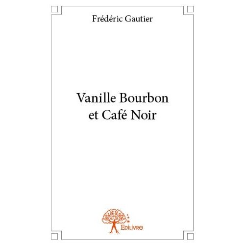 VANILLE BOURBON ET CAFE NOIR
