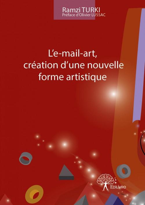 L E MAIL ART, CREATION D UNE NOUVELLE FORME ARTISTIQUE