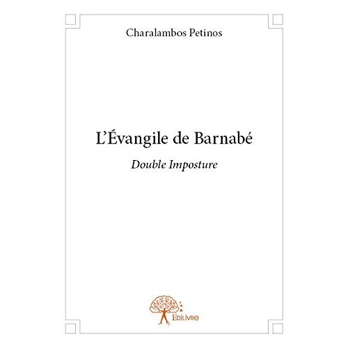 L EVANGILE DE BARNABE - DOUBLE IMPOSTURE