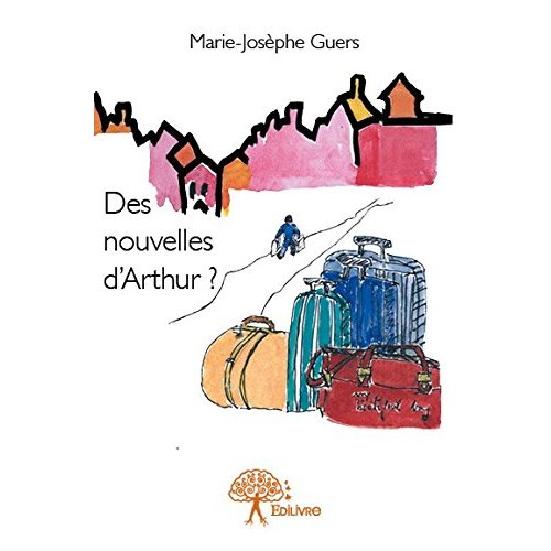 DES NOUVELLES D'ARTHUR ?