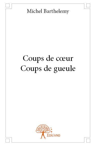 COUPS DE COEUR COUPS DE GUEULE