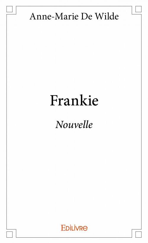 FRANKIE - NOUVELLE