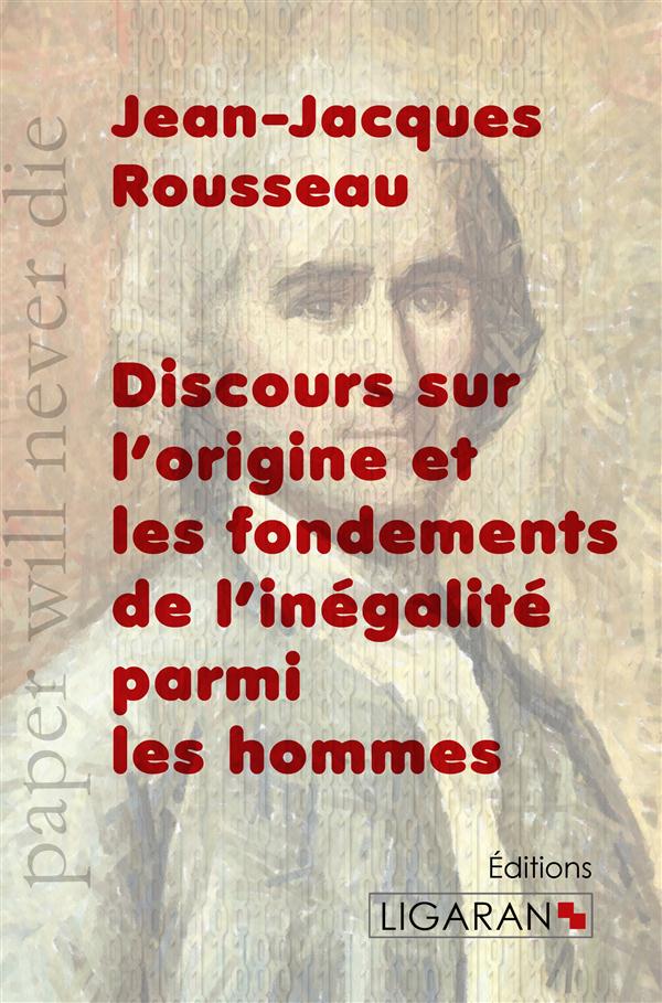 DISCOURS SUR L'ORIGINE ET LES FONDEMENTS DE L'INEGALITE PARMI LES HOMMES
