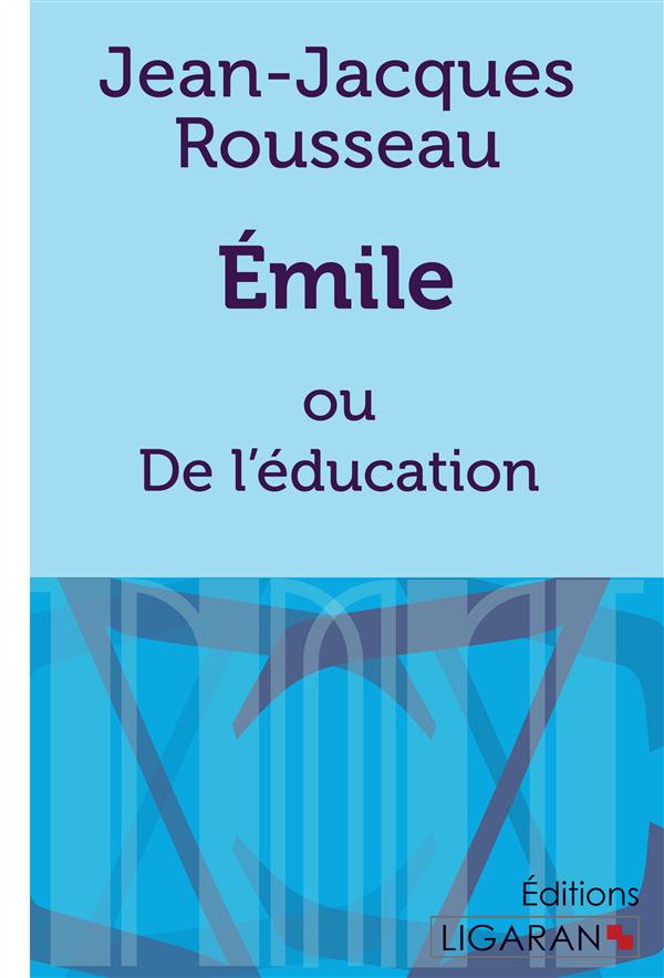 EMILE - OU DE L'EDUCATION