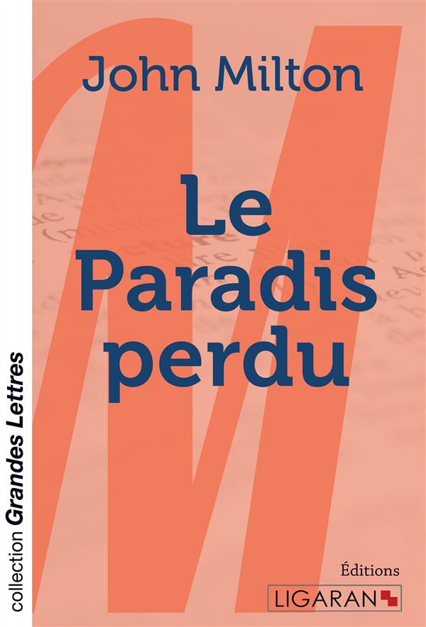 LE PARADIS PERDU (GRANDS CARACTERES)