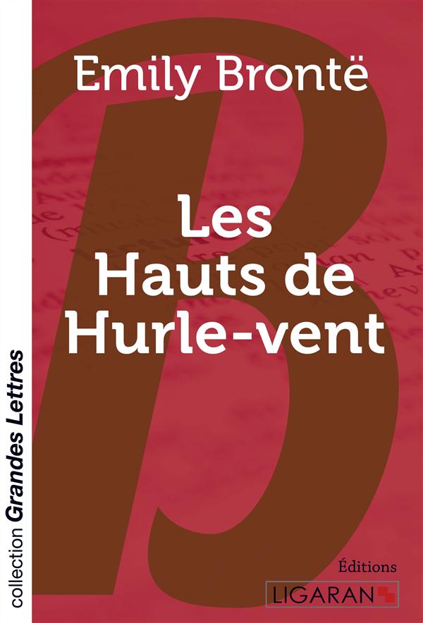LES HAUTS DE HURLEVENT (GRANDS CARACTERES)