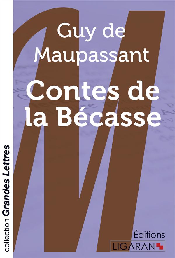 CONTES DE LA BECASSE (GRANDS CARACTERES)