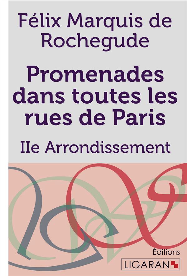 PROMENADES DANS TOUTES LES RUES DE PARIS - IIE ARRONDISSEMENT