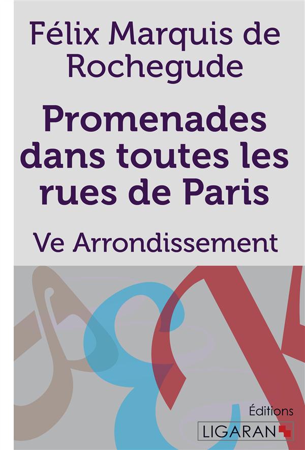 PROMENADES DANS TOUTES LES RUES DE PARIS - VE ARRONDISSEMENT
