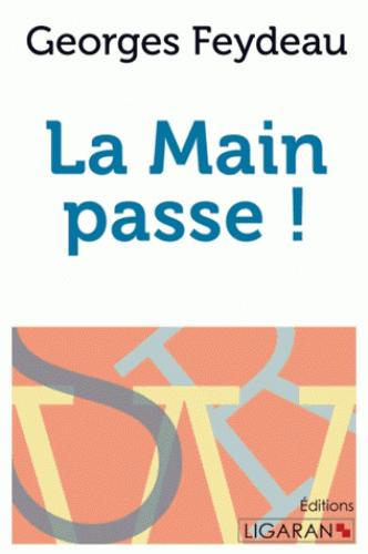 LA MAIN PASSE !