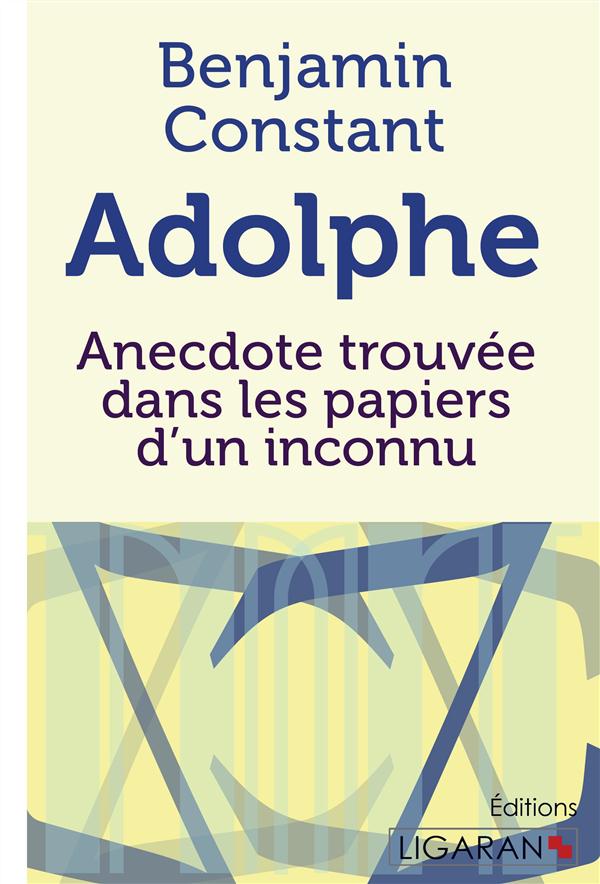 ADOLPHE - ANECDOTE TROUVEE DANS LES PAPIERS D'UN INCONNU