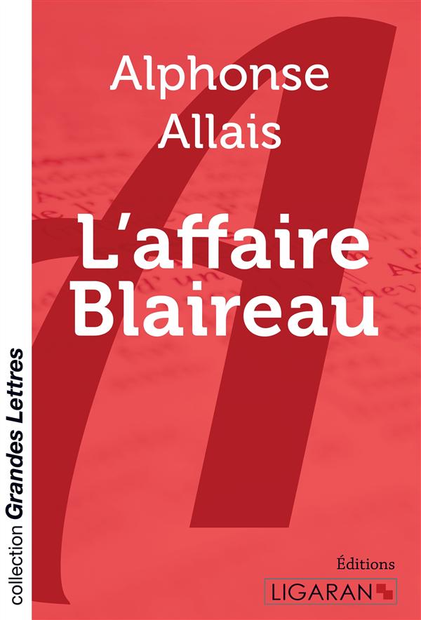L'AFFAIRE BLAIREAU (GRANDS CARACTERES)