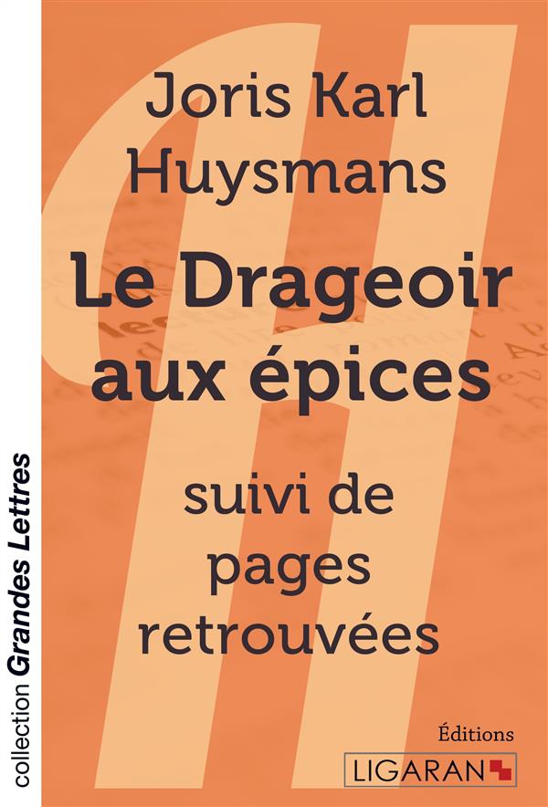 LE DRAGEOIR AUX EPICES (GRANDS CARACTERES) - SUIVI DE PAGES RETROUVEES