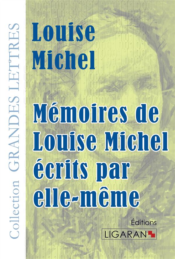 MEMOIRES DE LOUISE MICHEL ECRITS PAR ELLE-MEME (GRANDS CARACTERES)