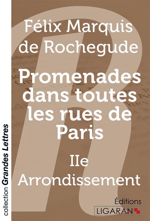 PROMENADES DANS TOUTES LES RUES DE PARIS (GRANDS CARACTERES) - IIE ARRONDISSEMENT