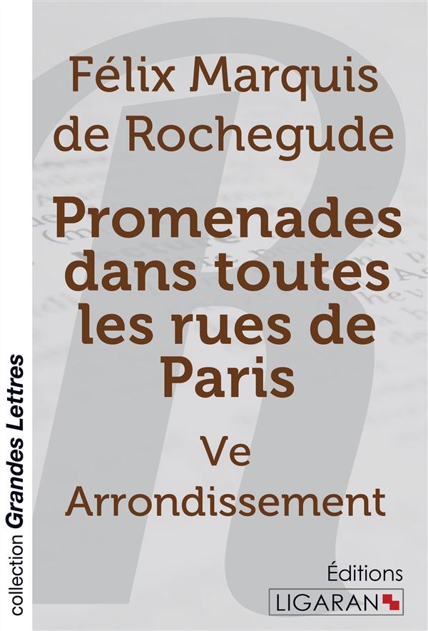 PROMENADES DANS TOUTES LES RUES DE PARIS (GRANDS CARACTERES) - VE ARRONDISSEMENT