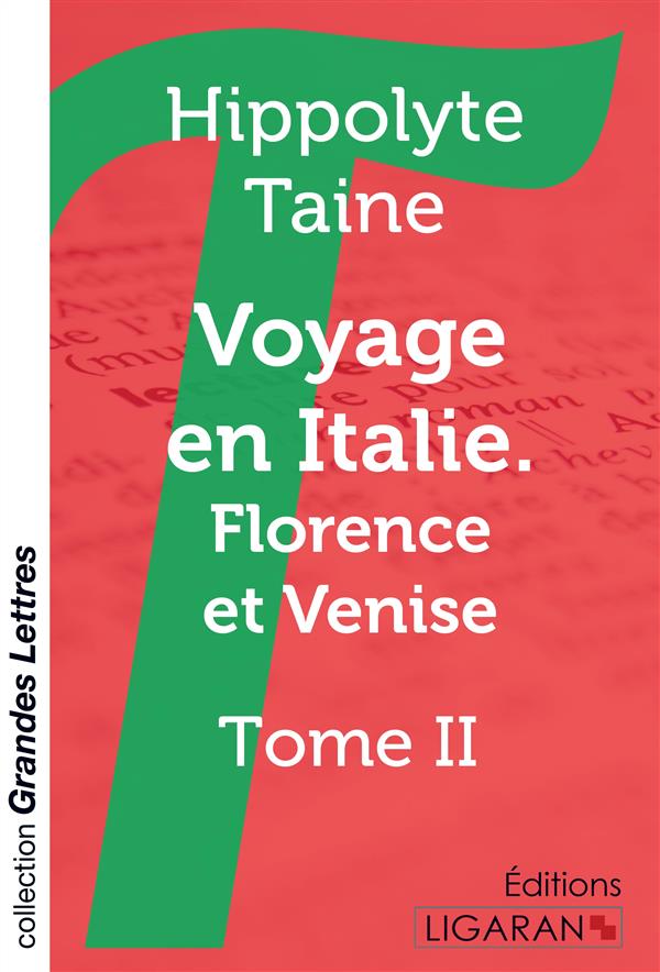 VOYAGE EN ITALIE. FLORENCE ET VENISE (GRANDS CARACTERES) - TOME II