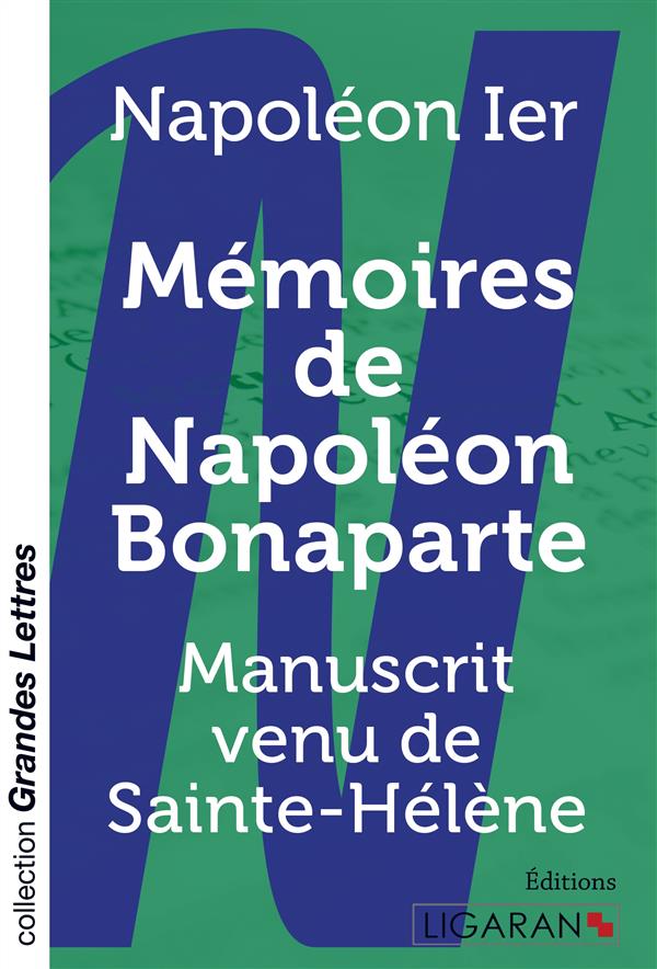 MEMOIRES DE NAPOLEON BONAPARTE (GRANDS CARACTERES) - MANUSCRIT VENU DE SAINTE-HELENE
