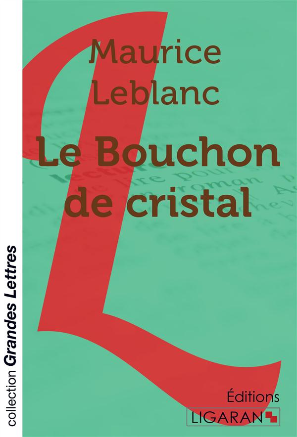 LE BOUCHON DE CRISTAL (GRANDS CARACTERES)