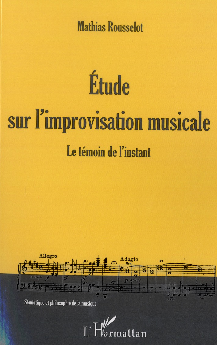 ETUDE SUR L'IMPROVISATION MUSICALE - LE TEMOIN DE L'INSTANT