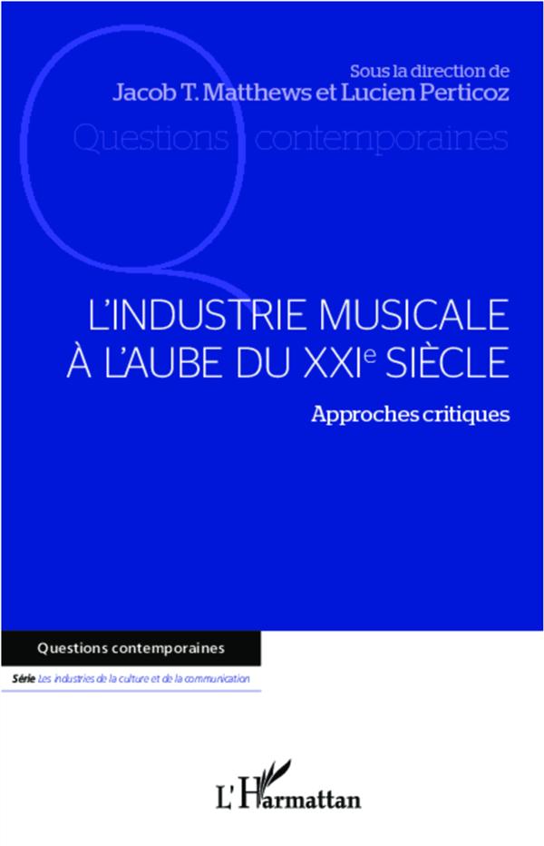 L'INDUSTRIE MUSICALE A L'AUBE DU XXIE SIECLE