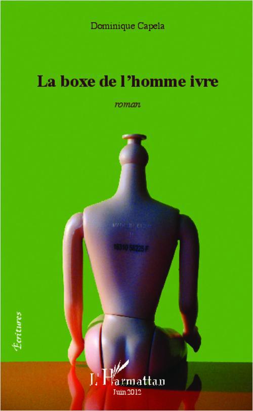 LA BOXE DE L'HOMME IVRE - ROMAN